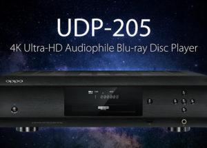Đầu Blu-ray Oppo UDP-203 và UDP-205 – những mẫu sản phẩm nổi tiếng của Oppo được nhiều người ưa chuộng
